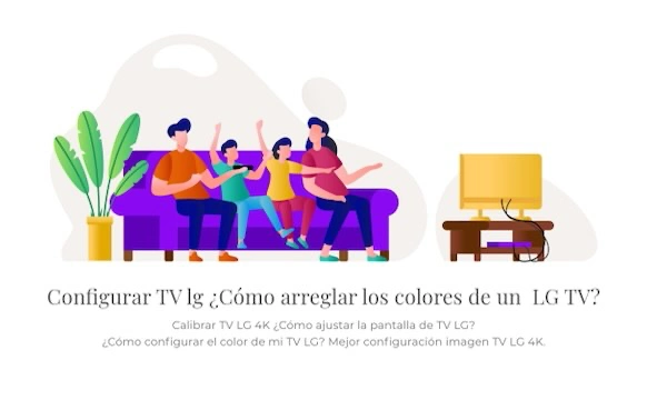 configurar tv lg ¿como arreglar los colores de un televisor lg?
